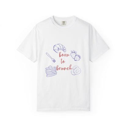 Born to Brunch T-shirt