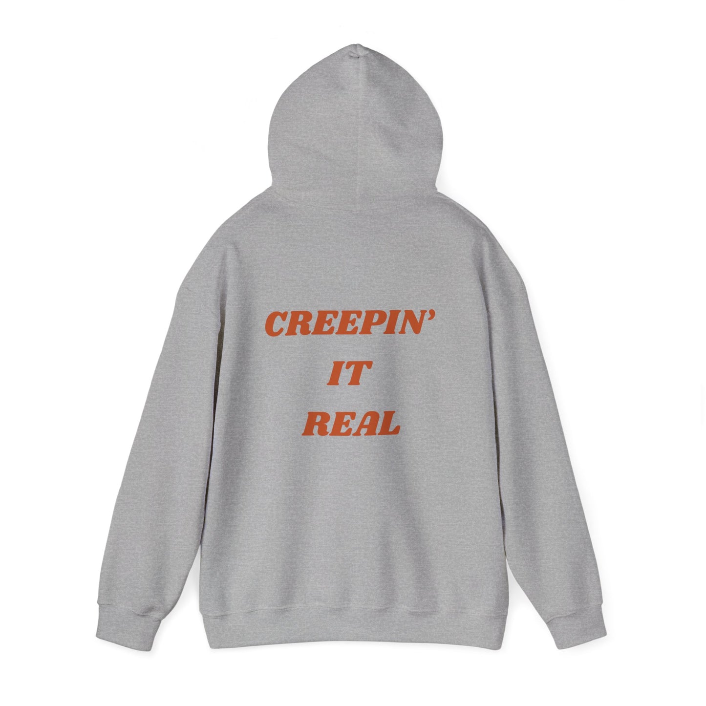 Creepin' it real- Unisex Hoodie