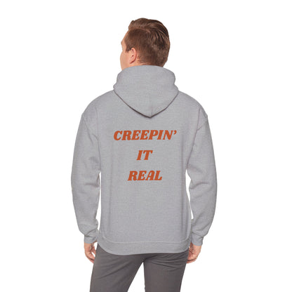 Creepin' it real- Unisex Hoodie