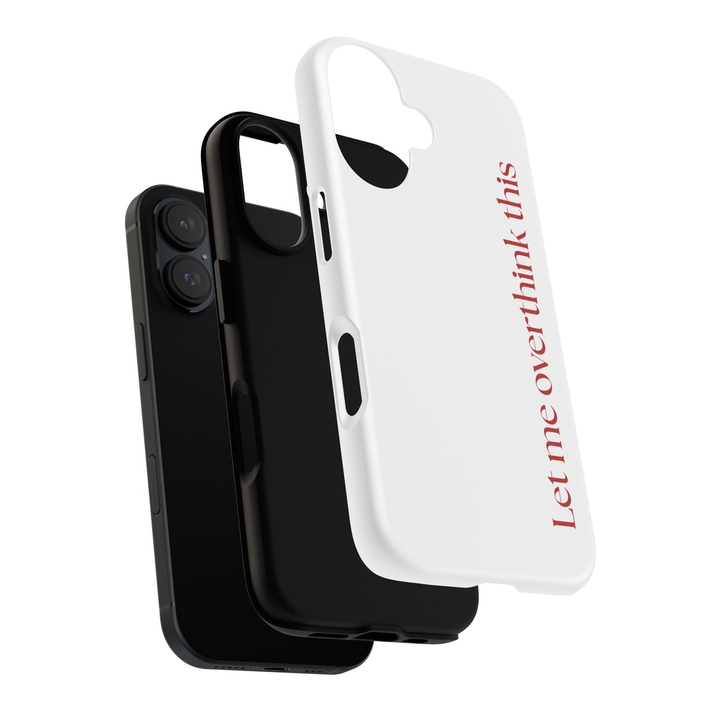'Let me overthink this' Phone Case