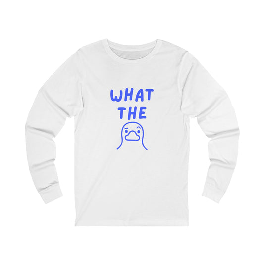 'What the duck' Funny Long Sleeve Shirt