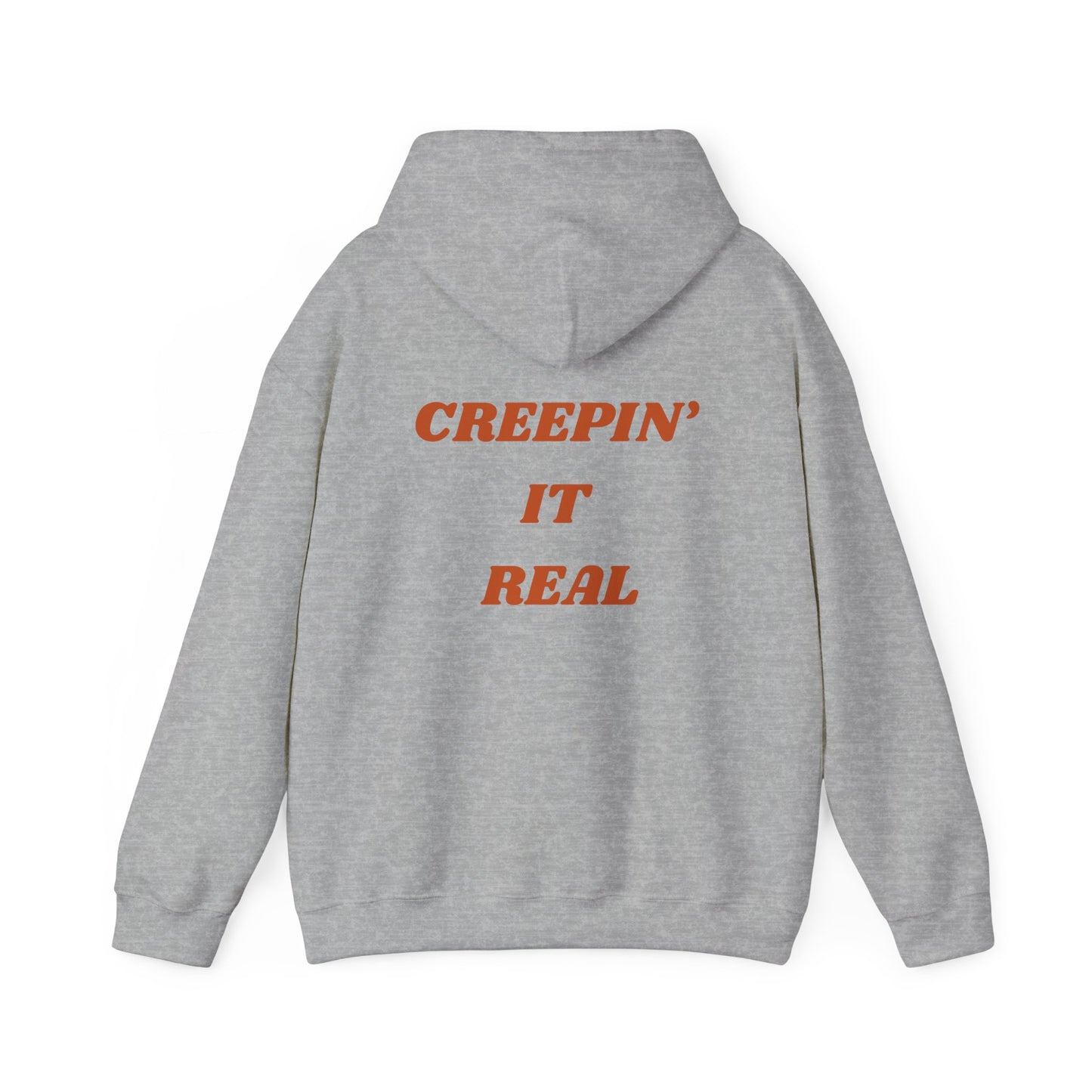 Creepin' it real- Unisex Hoodie