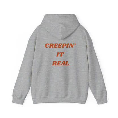 Creepin' it real- Unisex Hoodie